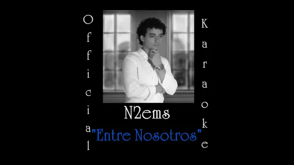 n2ems official karaoke video of Entre nosotros