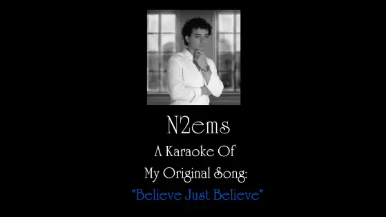 N2ems official karaoke video of believe just believe